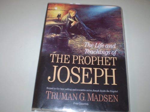 Imagen de archivo de The Life and Teachings of the Prophet Joseph (Sequel to Joseph Smith the Prophet) a la venta por Sorefeettwo