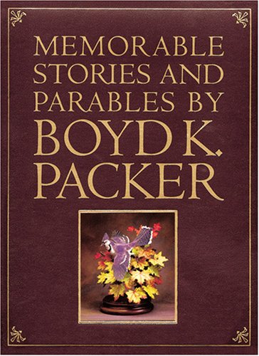Stock image for Memorable Stories and Parables by Boyd K. Packer for sale by Your Online Bookstore