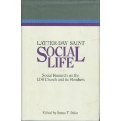 Imagen de archivo de Latter-Day Saint Social Life: Social Research on the Lds Church and Its Members (Religious Studies Center Specialized Monograph Series;, V. 12) a la venta por Ergodebooks