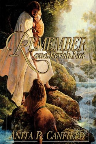 Stock image for Remember, and Perish Not for sale by Better World Books