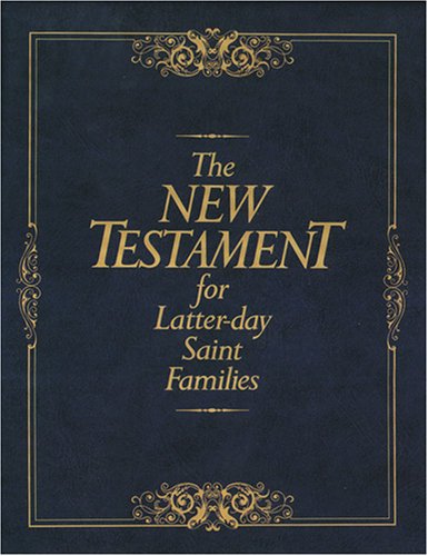 Stock image for The New Testament for Latter-Day Saint Families for sale by Idaho Youth Ranch Books