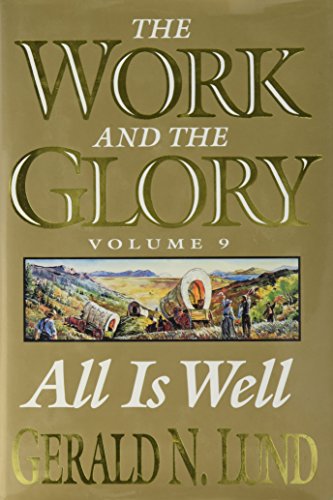 Stock image for All Is Well: A Historical Novel (Work and the Glory) for sale by SecondSale