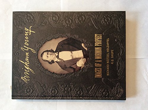 Beispielbild fr Brigham Young : Images of a Mormon Prophet zum Verkauf von Better World Books