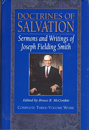 Imagen de archivo de Doctrines of Salvation. Complete Three-Volume Work [3-in-1]. Sermons & Writings of Joseph Fielding Smith. a la venta por -OnTimeBooks-