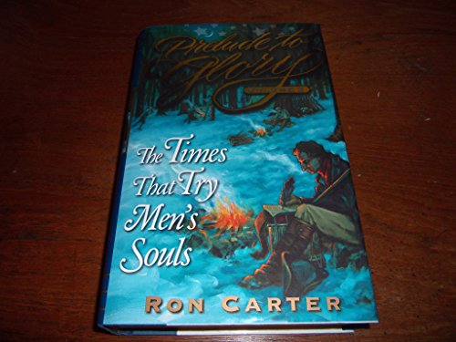 Beispielbild fr Prelude to Glory, Volume 2: Times That Try Men's Souls zum Verkauf von Books From California