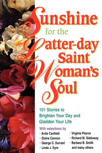 Beispielbild fr Sunshine for the Latter-Day Saint Woman's Soul zum Verkauf von Better World Books