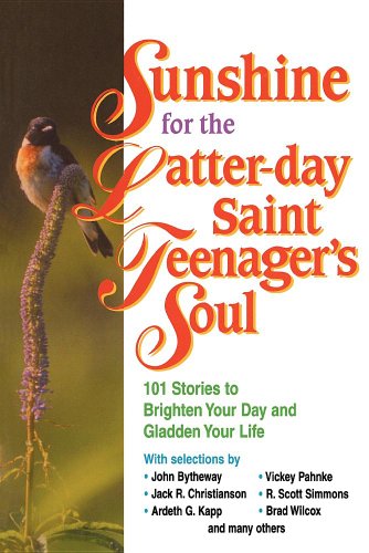 Stock image for Sunshine for the Latter-day Saint Teenagers Soul for sale by SecondSale