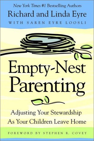 Beispielbild fr Empty-Nest Parenting: Adjusting Your Stewardship As Your Children Leave Home zum Verkauf von Jenson Books Inc