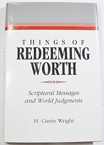 Stock image for Things of Redeeming Worth: Scriptural Messages and World Judgements (Religious Studies Center Specialized Monograph Series, V. 16) for sale by SecondSale