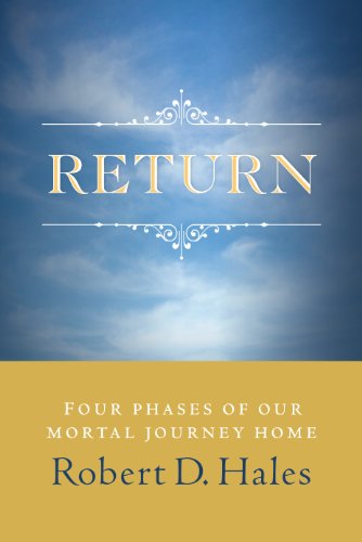 Stock image for Return: Four Phases of Our Mortal Journey Home for sale by SecondSale
