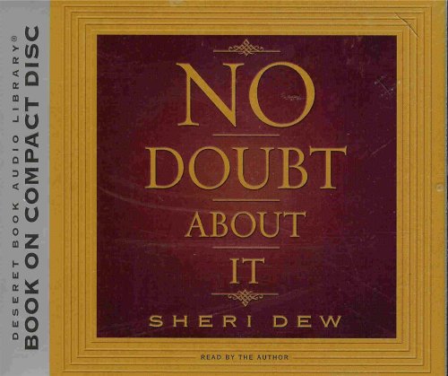 Beispielbild fr No Doubt About It (Insightful Look at Founational Gospel Principles) [4 Audio CDs/4.5 Hrs.] zum Verkauf von SecondSale