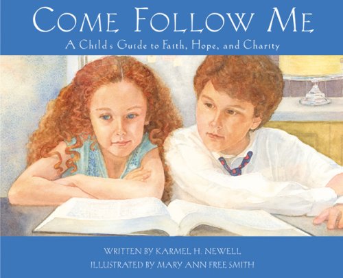 Beispielbild fr Come Follow Me: A Child's Guide to Faith, Hope, and Charity zum Verkauf von ThriftBooks-Dallas