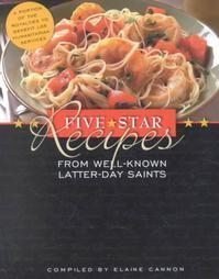 Imagen de archivo de Five Star Recipes from Well-Known Latter-Day Saints a la venta por Wonder Book