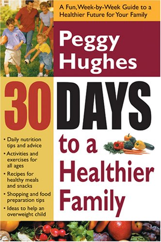 Stock image for 30 Days to a Healthier Family for sale by Better World Books: West