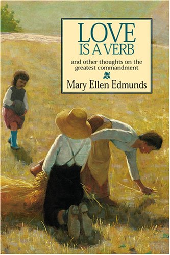 9781570088971: Love Is a Verb: And Other Thoughts on the Greatest Commandment