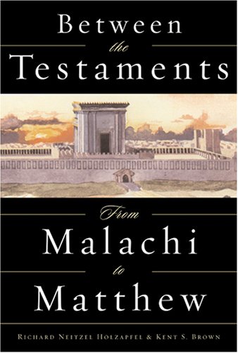 Stock image for Between the Testaments: From Malachi to Matthew for sale by Wonder Book