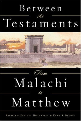 9781570089015: Between the Testaments: From Malachi to Matthew