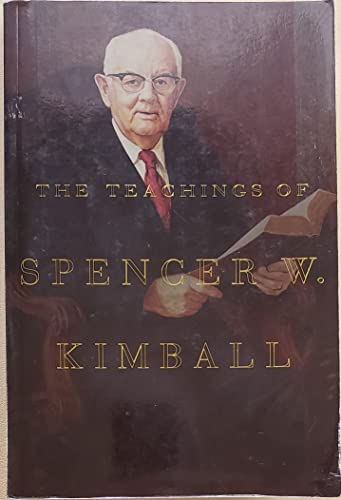 Beispielbild fr The Teachings of Spencer W. Kimball zum Verkauf von Utah Book and Magazine