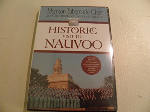 Beispielbild fr Historic Visit to Nauvoo: Mormon Tabernacle Choir and Orchestra at Temple Square zum Verkauf von Sugarhouse Book Works, LLC