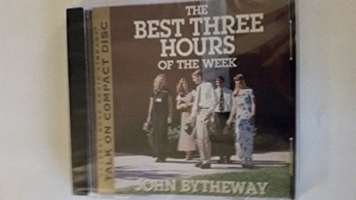 The Best Three Hours of the Week (9781570089701) by John Bytheway