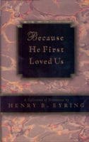 Stock image for Because He First Loved Us for sale by Jenson Books Inc