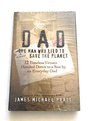 Beispielbild fr Dad the Man Who Lied to Save the Planet: 12 Timeless Virtues Handed Down to a Son by an Everyday Dad zum Verkauf von Wonder Book