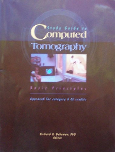 9781570130106: Study Guide to Computed Tomography: Basic Principles (Approved for category A , CE credit)