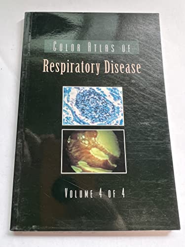 Imagen de archivo de Color Atlas of Respiratory Disease / Volume 4 of 4 a la venta por HPB-Red