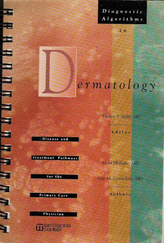 Stock image for Diagnostic Algorithms in Dermatology: Disease and Treatment Pathways for the Primary Care Physician for sale by ThriftBooks-Atlanta