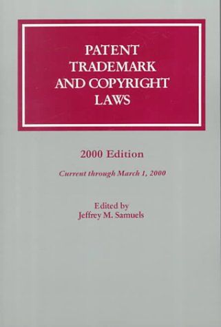 Stock image for Patent, Trademark, and Copyright Laws 2000: Current Through March 1, 2000 for sale by HPB-Red