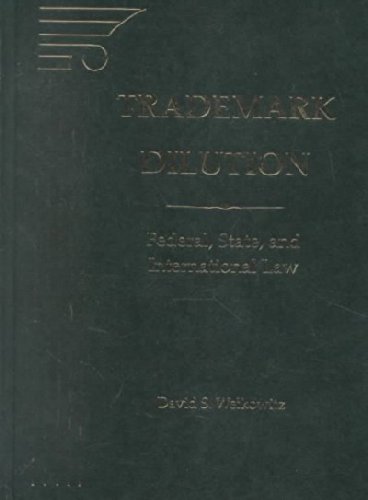 9781570183133: Trademark Dilution: Federal, State, and International Law
