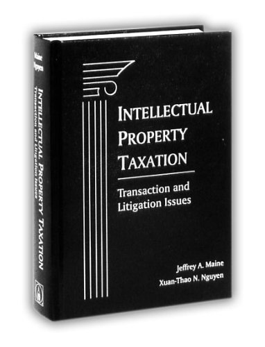 Imagen de archivo de Intellectual Property Taxation: Transaction and Litigation Issues a la venta por HPB-Red