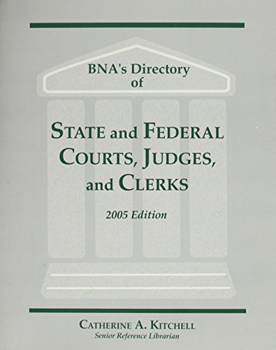 9781570184734: Bna's Directory Of State And Federal Courts, Judges, And Clerks 2005