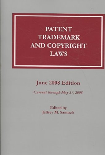 Stock image for Patent, Trademark, and Copyright Laws: June 2008 Edition (Patent, Trademark, and Copyright Laws) (Patent, Trademark & Copyright Laws) for sale by ThriftBooks-Dallas