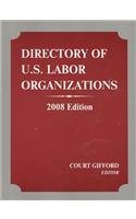 Stock image for Directory of U.S. Labor Organizations, 2008 Edition for sale by Tiber Books