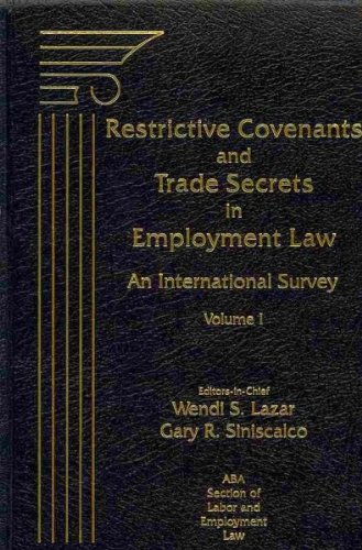 Imagen de archivo de Restrictive Covenants and Trade Secrets in Employment Law: An International Survey, Volume I a la venta por HPB-Red