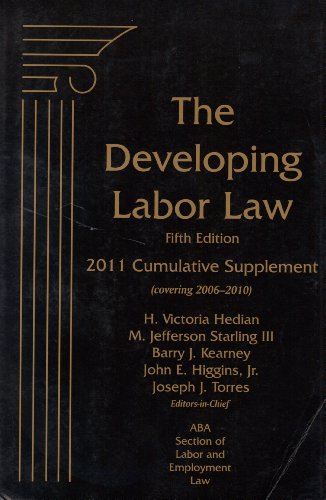 Imagen de archivo de The Developing Labor Law: The Board, the Courts, and the National Labor Relations Act, Fifth Edition. 2011 Supplement a la venta por HPB-Red