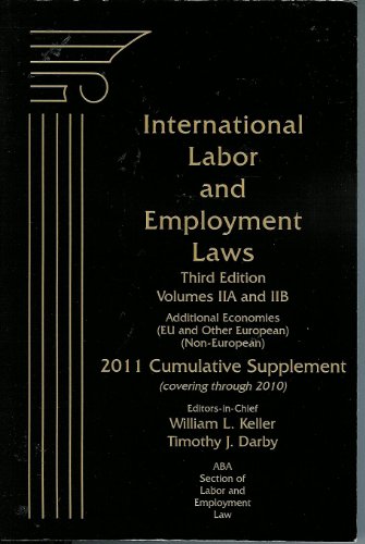 Stock image for International Labor and Employment Laws 2011: Cumulative Supplement (Covering Through 2010), Additional Economies (EU and Other European) (Non-European): 2A 2B for sale by AwesomeBooks