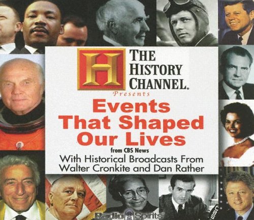 Beispielbild fr The History Channel Presents Events That Shaped Our Lives from CBS News: With Historical Broadcasts from Walter Cronkite and Dan Rather zum Verkauf von HPB-Diamond