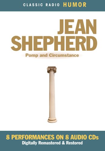 Beispielbild fr Jean Shepherd: Pomp and Circumstance zum Verkauf von Goodbookscafe