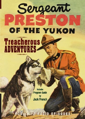 Beispielbild fr Sergeant Preston of the Yukon (Old Time Radio) zum Verkauf von Wonder Book