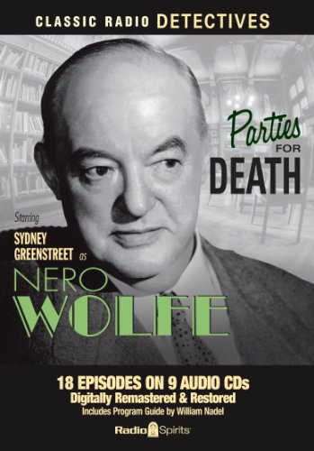 Stock image for Nero Wolfe: Parties for Death (Old Time Radio) for sale by Goodwill Industries of VSB