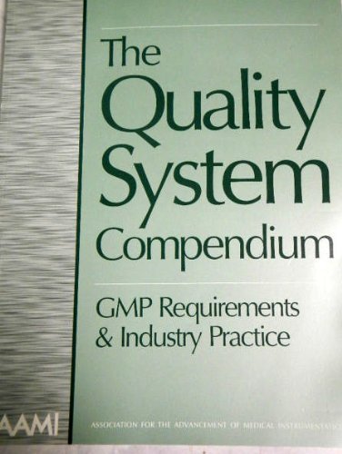 9781570200762: The Quality System Compendium: Gmp Requirements & Industry Practice
