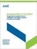 Stock image for ANSI/AAMI ST79:2017 Comprehensive guide to steam sterilization and sterility assurance in health care facilities for sale by GF Books, Inc.