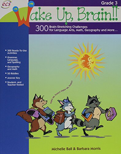 Beispielbild fr Wake Up, Brain!! 300 Brain-Stretching Challenges for Language Arts, Math, Geography and More, Grade 3 zum Verkauf von HPB-Emerald