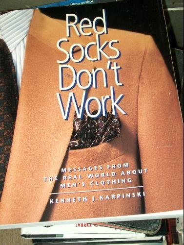 Beispielbild fr Red Socks Don't Work: Messages from the Real World About Men's Clothing zum Verkauf von Wonder Book