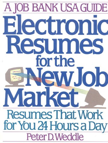 Beispielbild fr Electronic Resumes for the New Job Market: Resumes That Work For You 24 Hours A Day zum Verkauf von R Bookmark