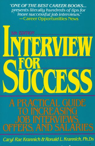 Imagen de archivo de Interview for Success : A Practical Guide to Increasing Job Interviews, Offers and Salaries a la venta por Better World Books: West