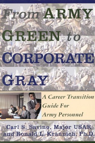 Stock image for From Army Green to Corporate Gray: A Career Transition Guide for Army for sale by 2Vbooks