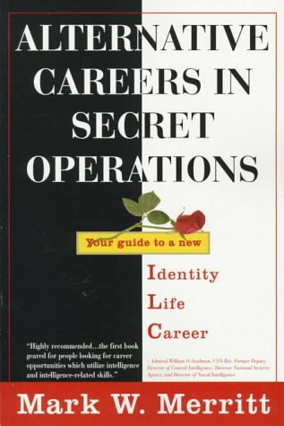 Beispielbild fr Alternative Careers in Secret Operations: Your Guide to a New Identity, New Life, New Career zum Verkauf von HPB-Movies
